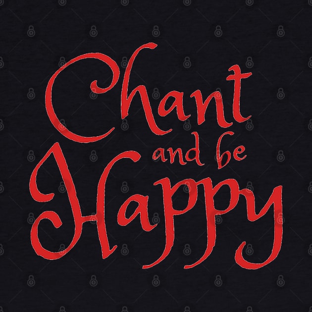 Chant and be Happy by GourangaStore